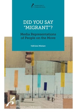 Did you say "migrant"? - Media Representations of People on the Move