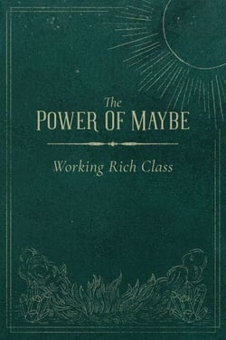 The Power Of Maybe