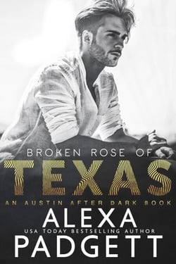 Broken Rose of Texas - An Austin After Dark Book, #2