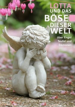 LOTTA und das Böse dieser Welt - über Engel, Teufel und Dämonen