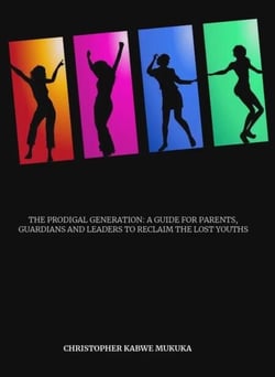 The Prodigal Generation: A Guide to Parents, Guardians and Leaders to Reclaim the Lost Youths