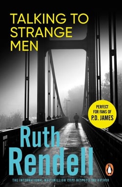 Talking To Strange Men - a compelling, dark and disturbing psychological thriller from the award-winning Queen of Crime that shows why adults should never indulge in child’s play…