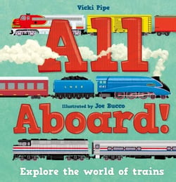 All Aboard! - Explore the world of trains
