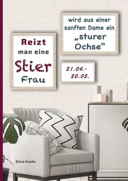 Reizt man eine Stier Frau, wird aus einer sanften Dame ein sturer Ochse - Sternzeichen Analyse mit Genuss