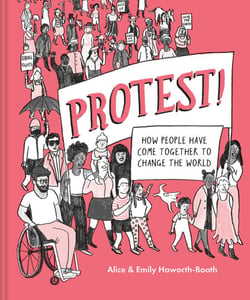 Protest! - How people have come together to change the world