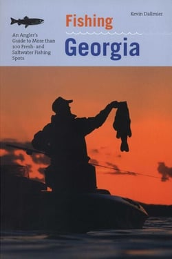 Fishing Georgia - An Angler's Guide To More Than 100 Fresh- And Saltwater Fishing Spots
