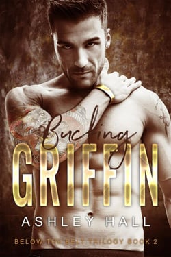 Bucking Griffin - Below the Belt Trilogy, #2