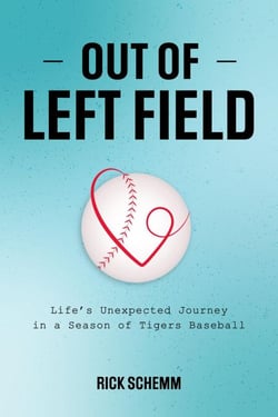 Out of Left Field -- Life's Unexpected Journey in a Season of Tigers Baseball
