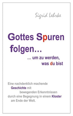 Gottes Spuren folgen, um zu werden, was du bist - Erkenntnisreiche Erzählung
