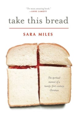 Take This Bread - A Radical Conversion
