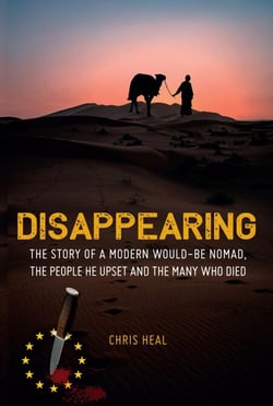 Disappearing: The Story of a Modern Would-Be Nomad, The People he Upset and the Many Who Died