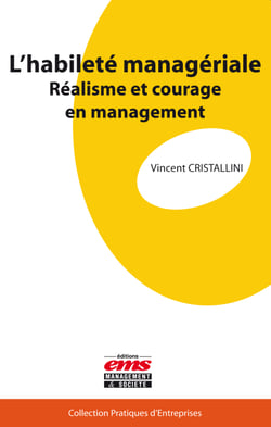 L'habileté managériale - Réalisme et courage en management
