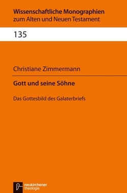 Gott und seine Söhne - Das Gottesbild des Galaterbriefs
