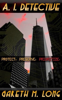 A. I. Detective: Protect, Preserve, Prioritize - A. I. Detective, #1