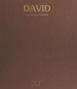La vie et l'œuvre de Jacques-Louis David