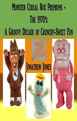 Monster Cereal Box Premiums - The 1970’s: A Groovy Decade of Crunchy-Sweet Fun - Monster Cereal Box Premiums, #1