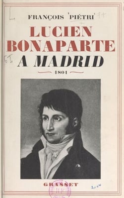 Lucien Bonaparte à Madrid - 1801