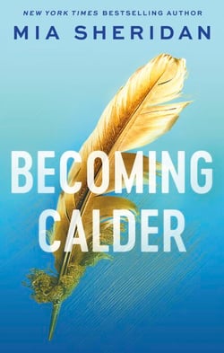 Becoming Calder - A forbidden friends-to-lovers romance