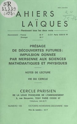 Présage de découvertes futures : impulsion donnée par Mersenne aux sciences mathématiques et physiques - Notes de lecture. Vie du Cercle