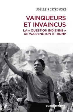 Vainqueurs et invaincus. La « question indienne » de Washington à Trump