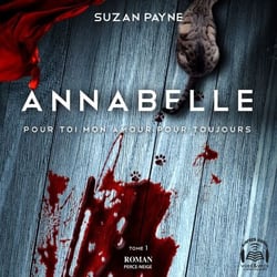 Annabelle - Pour toi mon amour pour toujours tome 1