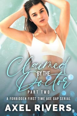 Claimed by the Doctor - Part Two: A Forbidden First Time Age Gap Serial - Off the Record, #2