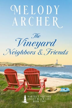 The Vineyard Neighbors and Friends: Women's Fiction Clean Romance Mystery - Martha's Vineyard Sweet Beach Cove, #2