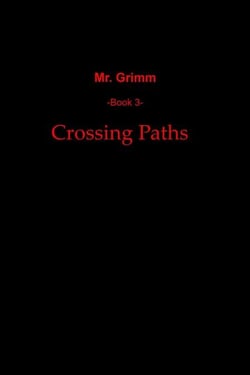 Crossing Paths - Mr. Grimm, #3