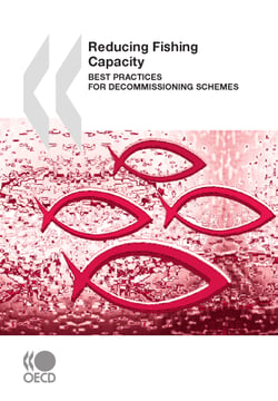Reducing Fishing Capacity - Best Practices for Decommissioning Schemes