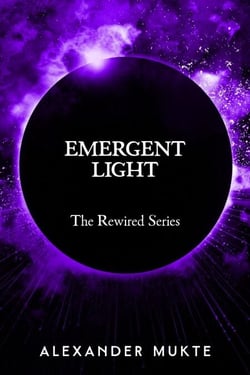 Emergent Light - The Rewired Series, #3