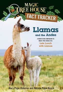 Llamas and the Andes - A nonfiction companion to Magic Tree House #34: Late Lunch with Llamas