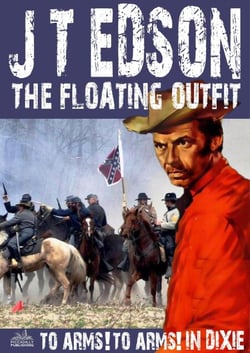 The Floating Outfit 34: To Arms! To Arms in Dixie! - The Floating Outfit, #33