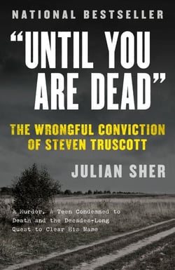 "Until You Are Dead" (updated) - Steven Truscott's Long Ride into History