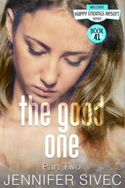 The Good One, Part Two - The Happy Endings Resort Series, #41