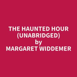 The Haunted Hour (Unabridged)