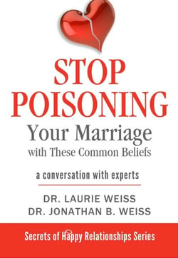 Stop Poisoning Your Marriage with These Common Beliefs - The Secrets of Happy Relationships Series, #3