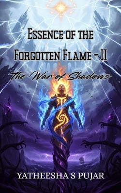 Essence of the Forgotten Flame - II, The War of Shadows - Essence of the Forgotten Flame