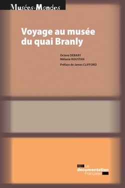 Voyage au musée du quai Branly - Anthropologie de la visite du Plateau des collections