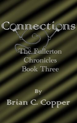 Connections - The Fullerton Chronicles, #3