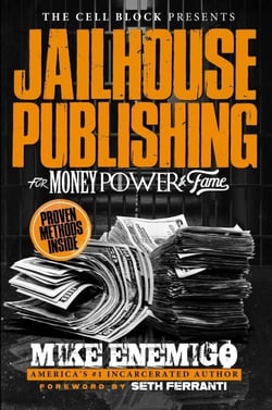 Jailhouse Publishing: For Money, Power, &amp; Fame