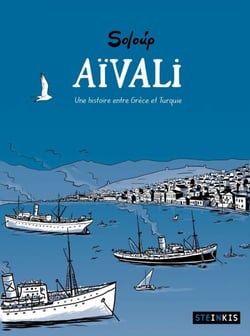 Aïvali - Une histoire entre Grèce et Turquie
