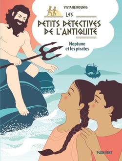 Neptune et les pirates - Les petits détectives de l'Antiquité - Tome 4