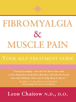 Fibromyalgia and Muscle Pain - Your Self-Treatment Guide (Text Only)