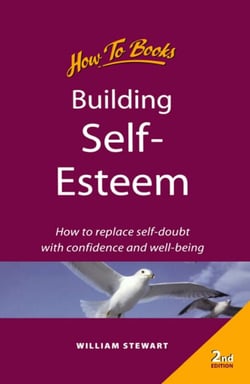 Building self esteem - How to replace self-doubt with confidence and well-being