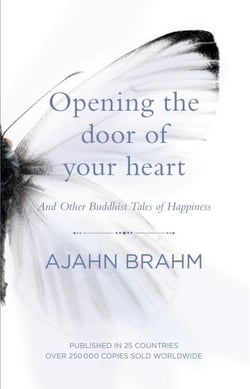 Opening the Door of Your Heart - And other Buddhist tales of happiness