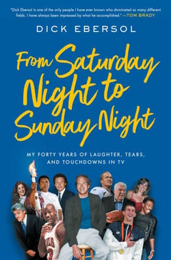 From Saturday Night to Sunday Night - My Forty Years of Laughter, Tears, and Touchdowns in TV