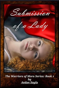 Submission of a Lady - The Warriors of Mora, #1
