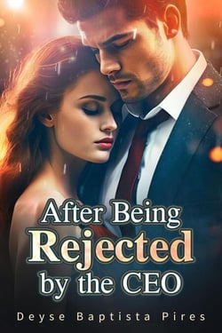 After Being Rejected by the CEO