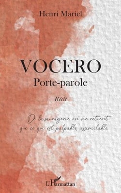 Vocero - Porte-parole <em>De la sauvagerie on ne retient que ce qui est palpable, assimilable</em> - <em>De la sauvagerie on ne retient que ce qui est palpable, assimilable</em>