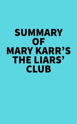 Summary of Mary Karr's The Liars' Club